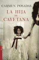 Carmen Posadas - La hija de Cayetana, Häftad