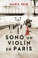 Maria Reig - Sono un violin en Paris, Inbunden
