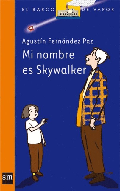 Agustin Fernandez Paz - Mi nombre es Skywalker, E-bok