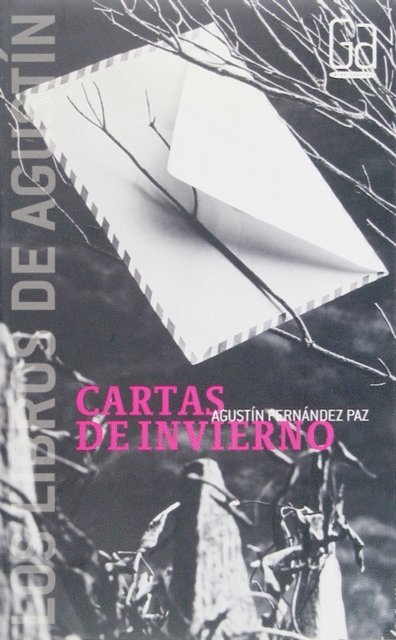 Agustin Fernandez Paz - Cartas de invierno, E-bok