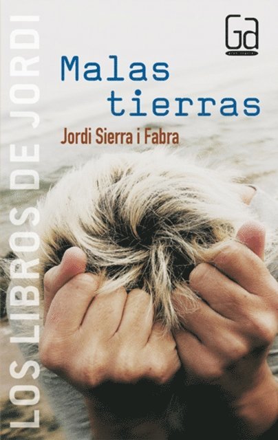 Jordi Sierra i Fabra - Malas tierras, E-bok