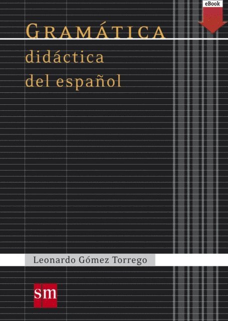 Leonardo Gomez Torrego - Gramática didáctica del español, E-bok