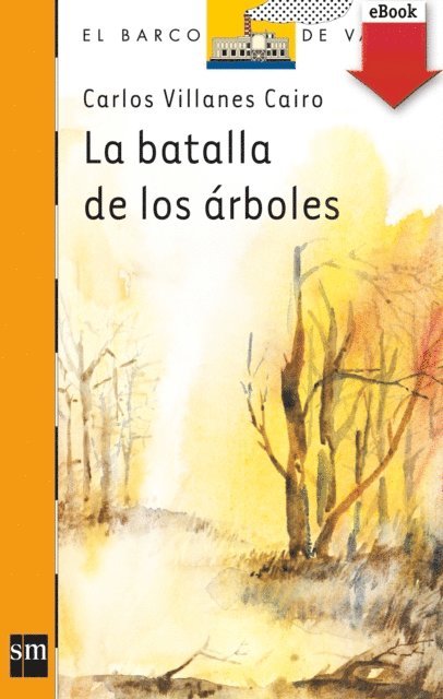 Carlos Villanes Cairo - La batalla de los árboles, E-bok