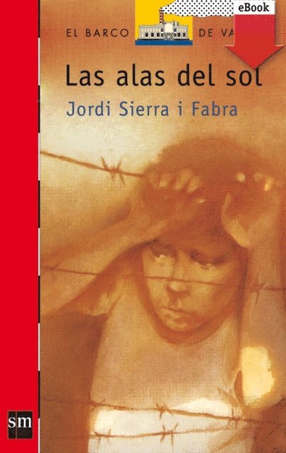 Jordi Sierra i Fabra - Las alas del sol, E-bok