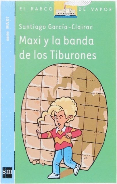 Santiago Garcia-Clairac - Maxi y la banda de los Tiburones, E-bok