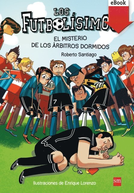 Roberto Santiago - El misterio de los árbitros dormidos, E-bok