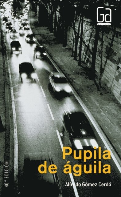 Alfredo Gomez Cerda - Pupila de águila, E-bok