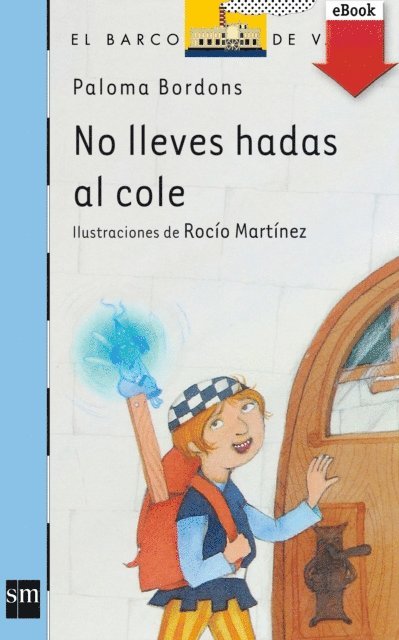 Paloma Bordons - No lleves hadas al cole, E-bok
