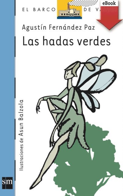 Agustin Fernandez Paz - Las hadas verdes, E-bok