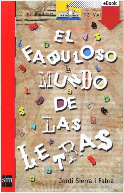 Jordi Sierra i Fabra - El fabuloso mundo de las letras, E-bok