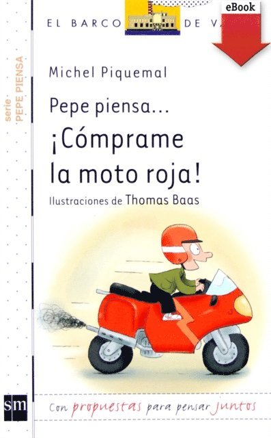 Michel Piquemal - Pepe piensa... ¡Cómprame la moto roja!, E-bok