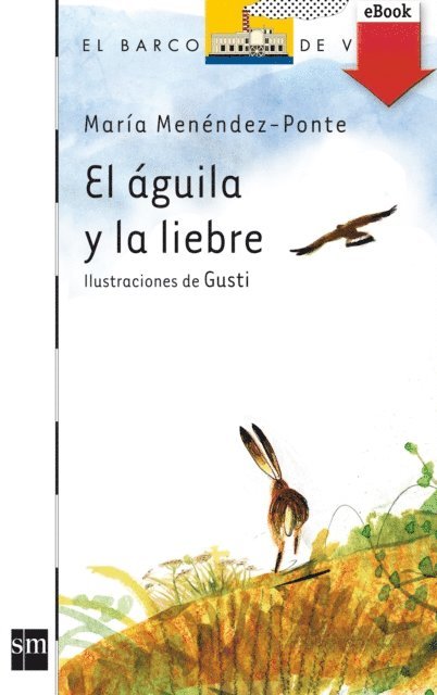 Maria Menendez-Ponte - El águila y la liebre, E-bok