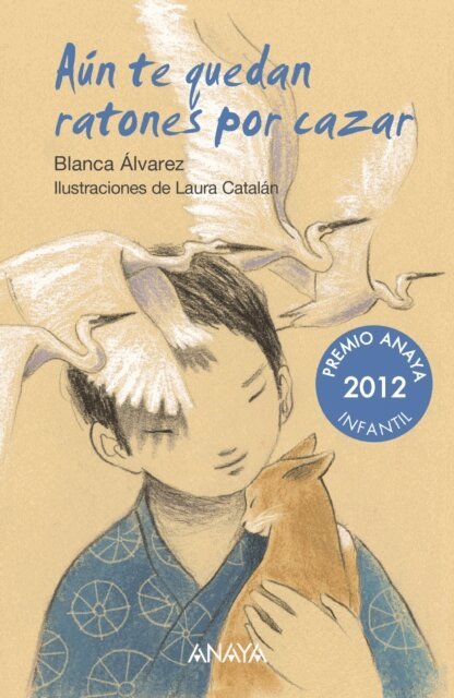 Blanca Alvarez - Aun te quedan ratones por cazar, E-bok