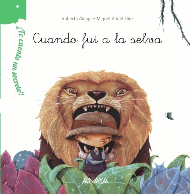 Roberto Aliaga - Te cuento un secreto? Cuando fui a la selva, E-bok