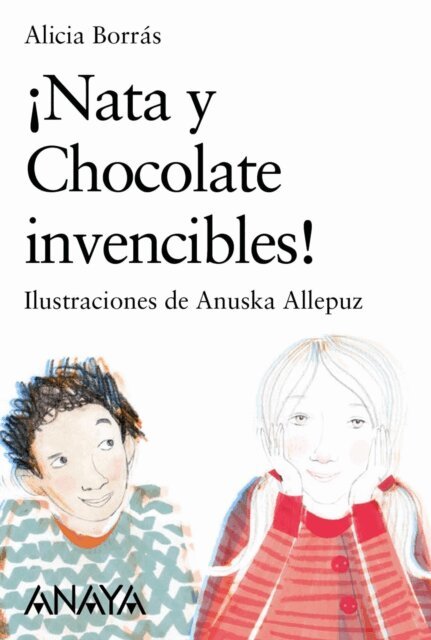 Alicia Borras Sanjurjo - !Nata y Chocolate invencibles!, E-bok