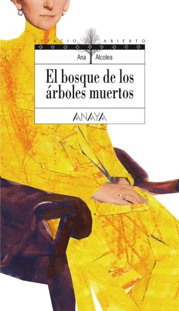 Ana Alcolea - El bosque de los arboles muertos, E-bok