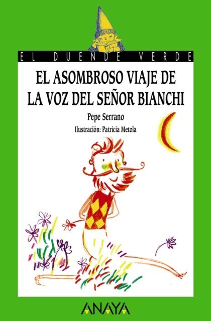 Pepe Serrano - El asombroso viaje de la voz del senor Bianchi, E-bok