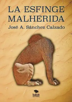 José Antonio Sánchez Calzado - La Esfinge Malherida, Häftad. Tillgänglighet: Lägg i varukorg