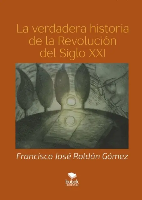 Francisco Jose Roldan Gomez - La verdadera historia del siglo XXI, E-bok. Tillgänglighet: Lägg i varukorg