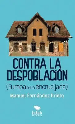 Manuel Prieto Fernández - Contra la despoblación (Europa en la encrucijada), Häftad. Tillgänglighet: Lägg i varukorg