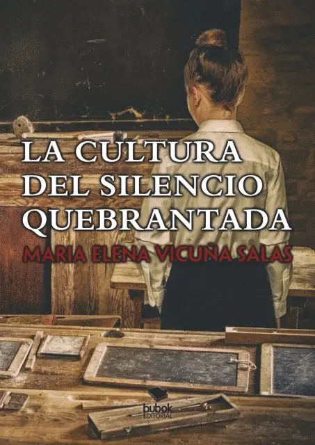 Maria Elena Vicuna Salas - La cultura del silencio quebrantada, E-bok. Tillgänglighet: Lägg i varukorg