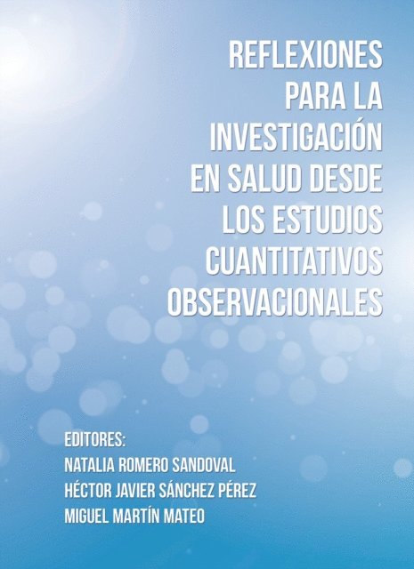Miguel Martin Mateo, Hector Javier Sanchez Perez, Natalia Romero Sandoval - Reflexiones para la investigación en salud desde los estudios cuantitativos observacionales, E-bok