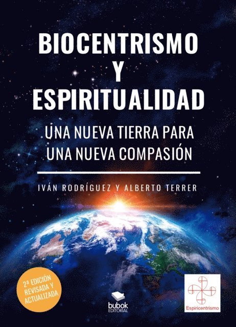 Alberto Terrer, Ivan Rodriguez - Biocentrismo y espiritualidad. Una nueva Tierra para una nueva Compasión, E-bok