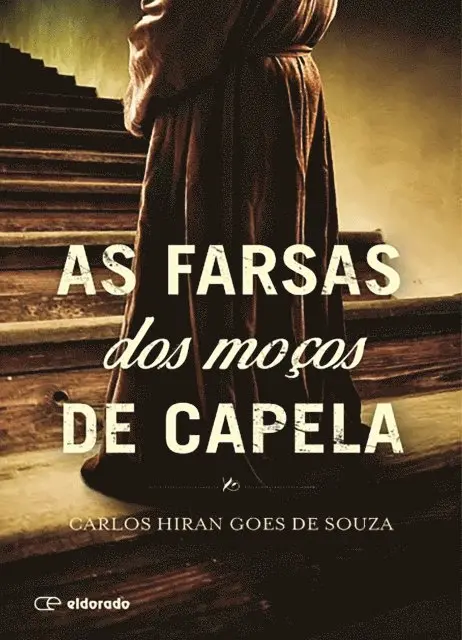 Carlos Hiran Goes de Souza - As farsas dos moços de capela, E-bok. Tillgänglighet: Lägg i varukorg