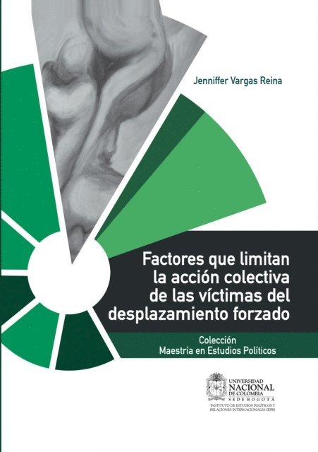 Jenniffer Vargas Reina - Factores que limitan la acción colectiva de las víctimas del desplazamiento forzado, E-bok