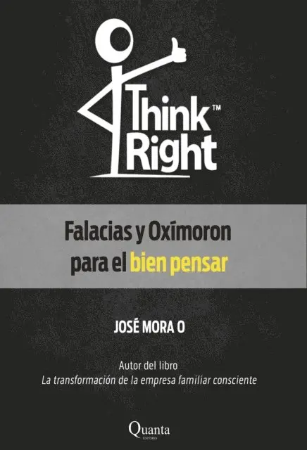 Jose Mora - Think Right: Falacias y Oxímoron para el bien pensar, E-bok. Tillgänglighet: Lägg i varukorg