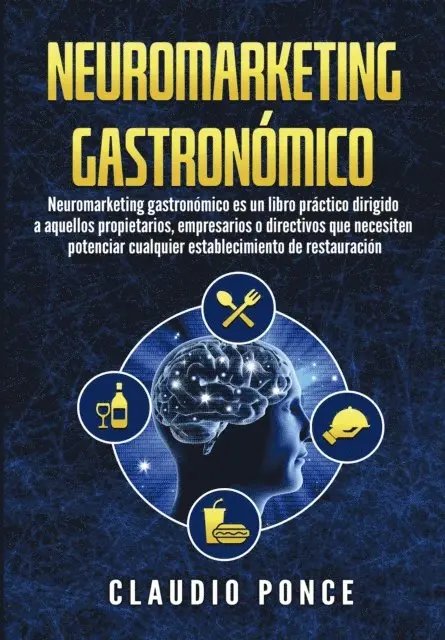Claudio Ponce - Neuromarketing gastronomico, E-bok. Tillgänglighet: Lägg i varukorg