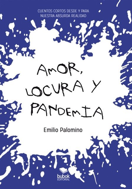 Emilio Palomino - Amor, locura y pandemia, E-bok