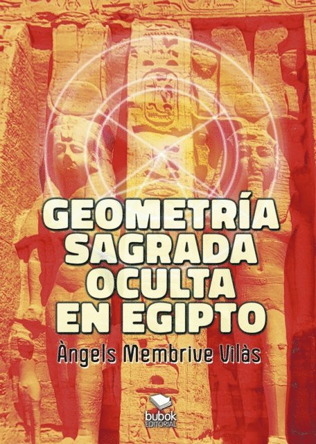 Angels Membrive Vilas - Geometría sagrada oculta en Egipto, E-bok