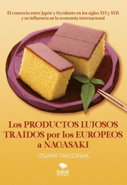 Osami Takizawa - Los productos lujosos traídos por los europeos a Nagasaki, E-bok