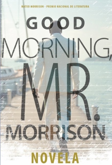 Mateo Morrison - Good Morning, Mister Morrison, E-bok