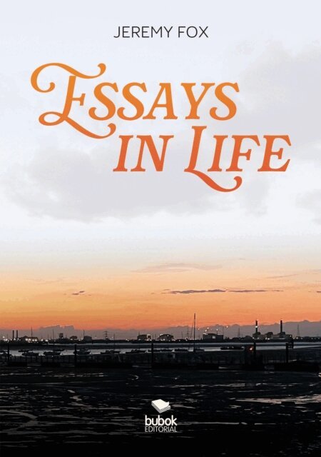 Jeremy Fox - Essays in Life, E-bok