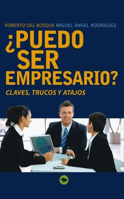Roberto Del Bosque, Miguel Angel Rodriguez - ¿Puedo ser empresario?, E-bok. Tillgänglighet: Lägg i varukorg