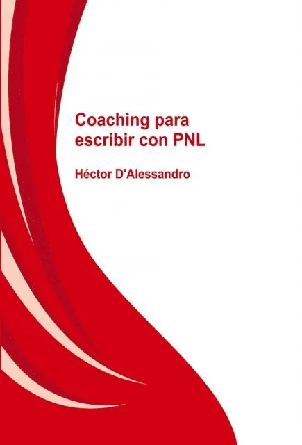 Hector Dalessandro - Coaching para escribir con PNL, E-bok. Tillgänglighet: Lägg i varukorg