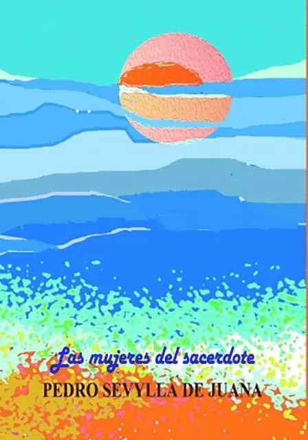Pedro Sevylla De Juana - Las mujeres del sacerdote, E-bok. Tillgänglighet: Lägg i varukorg