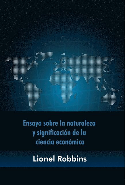 Lionel Robbins - Ensayo sobre la naturaleza y significación de la ciencia económica, E-bok