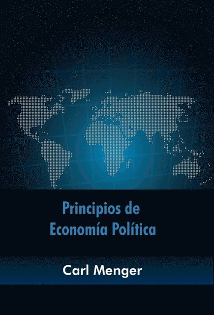 Carl Menger - Principios de Economía Política, E-bok