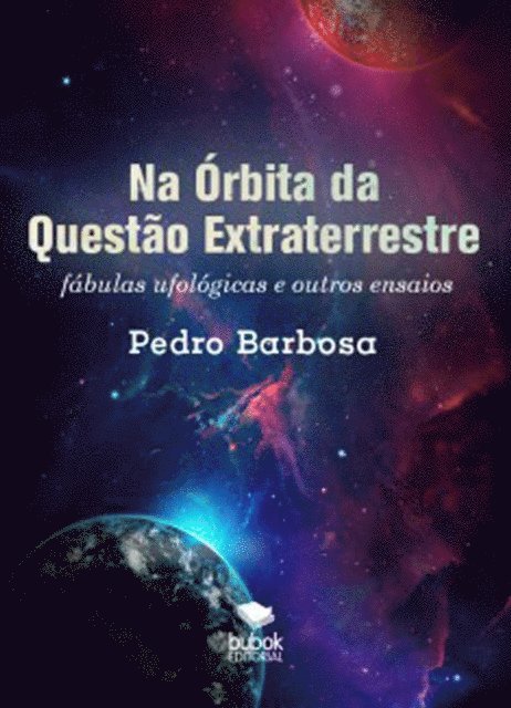 Pedro Barbosa - Na Órbita da Questão Extraterrestre, E-bok