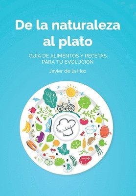 Javier de la Hoz - De la naturaleza al plato, Häftad