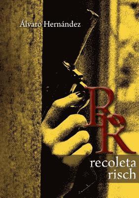Álvaro Hernández - Recoleta Risch, Häftad