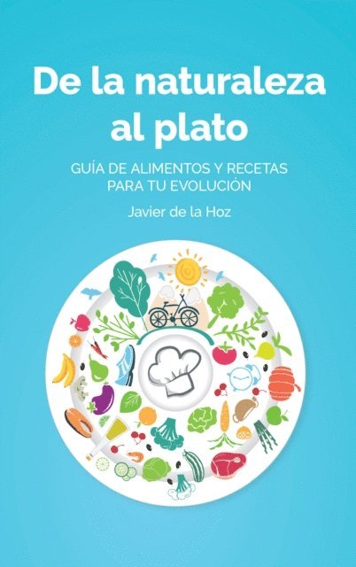 Javier de la Hoz - De la naturaleza al plato, E-bok