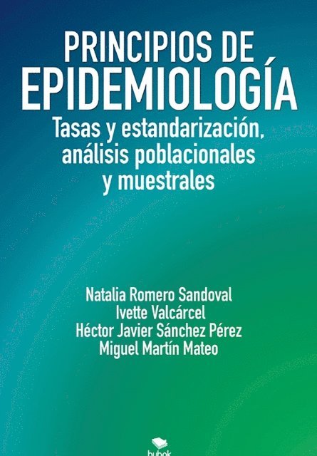 Miguel Martin Mateo, Natalia Romero Sandoval, Hector Javier Sanchez Perez, Ivette Valcarcel - Principios de Epidemiología, E-bok