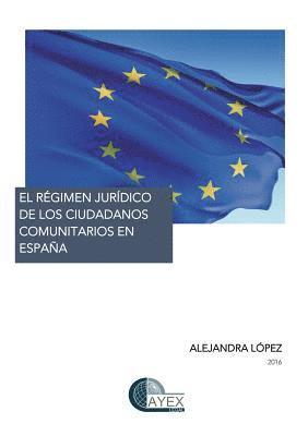 Alejandra López - Régimen Jurídico de Los Ciudadanos Comunitarios En España, Häftad. Tillgänglighet: Lägg i varukorg