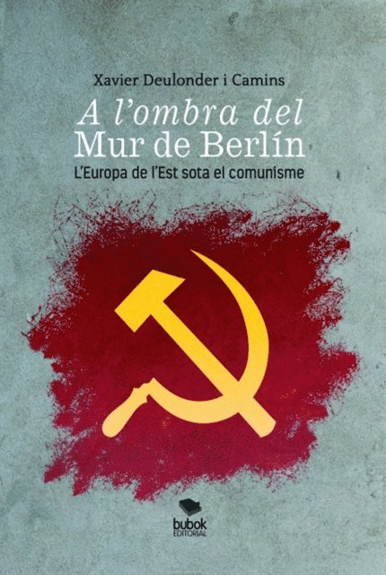 Xavier Deulonder i Camins - A l'ombra del Mur de Berlín, E-bok