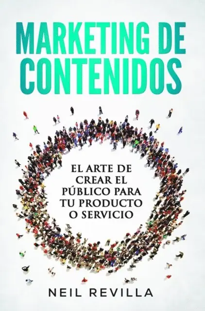 Neil Revilla - Marketing de contenidos, E-bok. Tillgänglighet: Lägg i varukorg