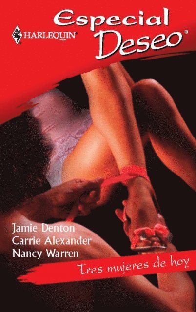 Nancy Warren, Jamie Denton, Carrie Alexander - Tres mujeres de hoy - Tres mujeres de hoy - Tres mujeres de hoy, E-bok